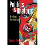 Politics and Rhetoric: A Critical Introduction