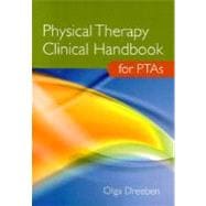 Physical Therapy Clinical Handbook for Pta's