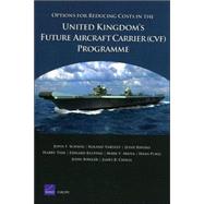 Options for Reducing Costs in the United Kingdom's Future Aircraft Carrier Programme.
