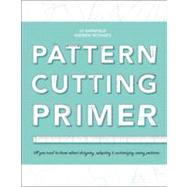 The Pattern Cutting Primer