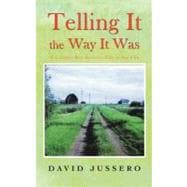 Telling It the Way it Was : A Country Boy Survives Life in the City