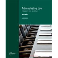 ADMINISTRATIVE LAW: PRINCIPLES AND ADVOCACY, 3RD EDITION