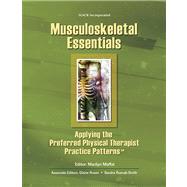 Musculoskeletal Essentials Applying the Preferred Physical Therapist Practice Patterns(SM),9781556426674