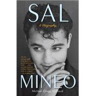 Sal Mineo A Biography