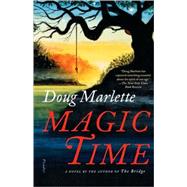 Magic Time A Novel