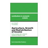 Agriculture, Growth, and Redistribution of Income: Policy Analysis With a General Equilibrium Model of India