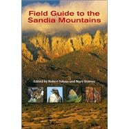 Field Guide To The Sandia Mountains