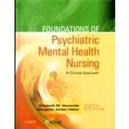 Foundations of Psychiatric Mental Health Nursing: A Clinical Approach (Book with CD-ROM)