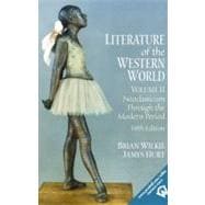 Literature of the Western World, Volume II Neoclassicism Through the Modern Period