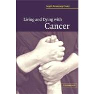 Living and Dying With Cancer