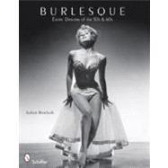 Burlesque : Exotic Dancers of the 50s And 60s
