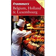 Frommer's<sup>®</sup> Belgium, Holland & Luxembourg, 9th Edition