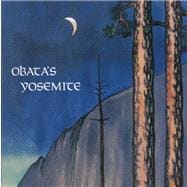 Obata's Yosemite Art and Letters of Obata from His Trip to the High Sierra in 1927