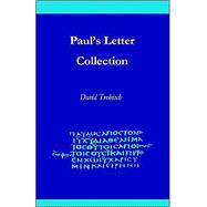 Paul's Letter Collection : Tracing the Origins