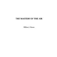 The Mastery of the Air