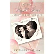 In Its Right Time: A Story of Destined Love