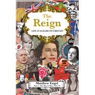 The Reign - Life in Elizabeth's Britain Part I: The Way It Was