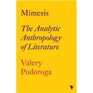 Mimesis The Analytic Anthropology of Literature