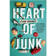 Heart of Junk A Novel