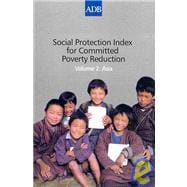 Social Protection Index for Committed Poverty Reduction: Asia