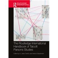 The Routledge International Handbook of Talcott Parsons Studies