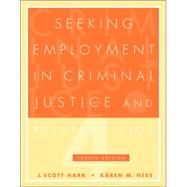 Seeking Employment in Criminal Justice and Related Fields (with CD-ROM)