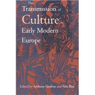 The Transmission of Culture in Early Modern Europe