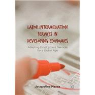 Labor Intermediation Services in Developing Economies