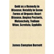 Gold As a Remedy in Disease