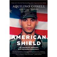 American Shield The Immigrant Sergeant Who Defended Democracy book cover, ISBN 9781640096677