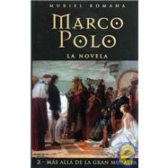 Marco Polo: Mas Alla De La Gran Muralla / Marco Polo: Beyond the Great Wall