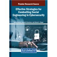 Effective Strategies for Combatting Social Engineering in Cybersecurity