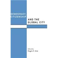 Democracy, Citizenship and the Global City