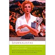 Journalistas 100 Years of the Best Writing and Reporting by Women Journalists