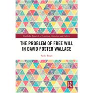 The Problem of Free Will in David Foster Wallace