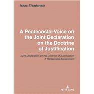 A Pentecostal Voice on the Joint Declaration on the Doctrine of Justification