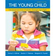 MyLab Education with Pearson eText for The Young Child: Development from Prebirth Through Age Eight Bundle with 3rd party eBook (Inclusive Access)