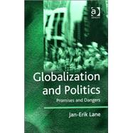 Globalization And Politics: Promises And Dangers