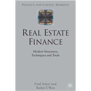 Real Estate Finance : Modern Structures, Techniques and Tools