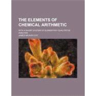 The Elements of Chemical Arithmetic
