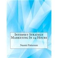 Internet Strategy Marketing in 24 Hours