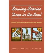 Sowing Stories Deep in the Soul