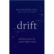 Drift: Bedtime stories for a good night’s sleep