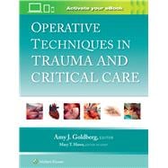 Operative Techniques in Trauma and Critical Care: Print + eBook with Multimedia
