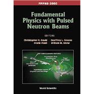 Fundamental Physics With Pulsed Neutron Beams: Fppnb-2000