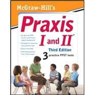 McGraw-Hill's Praxis I and II, Third Edition