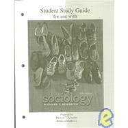 Student Study Guide for use with Sociology 11/e