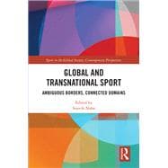 Global and Transnational Sport: Ambiguous Borders, Connected Domains