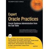 Expert Oracle Practices: Oracle Database Administration from the Oak Table