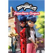 Miraculous: Superhero Origins